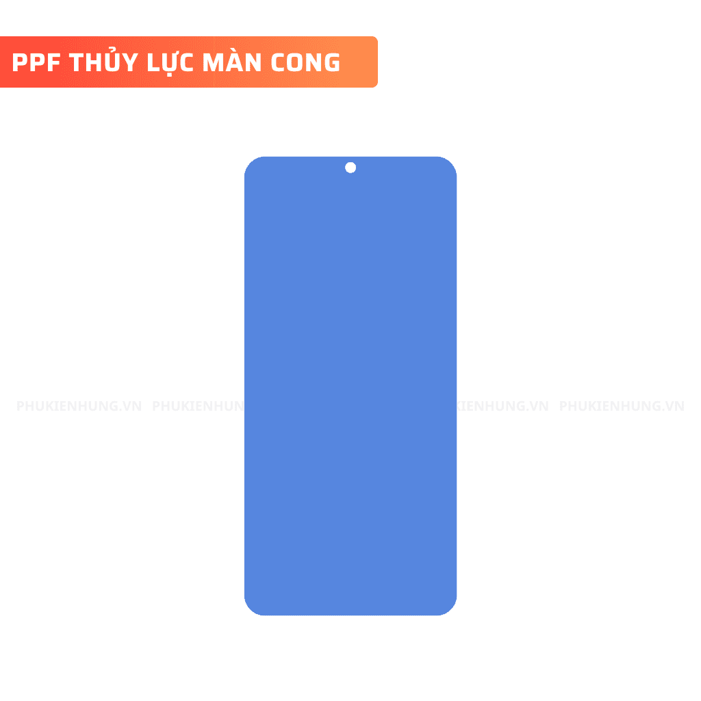 Miếng dán PPF thủy lực H-Film điện thoại màn cong, màn gập 1 PPF Thuy Luc PKH